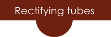 rectifiyng tubes